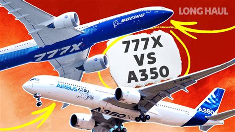 boeing 777x vs airbus a350|The Boeing 777x vs Airbus A350 .